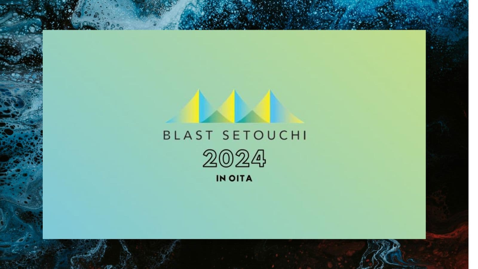 Event Report: BLAST Setouchi Oita